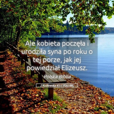 Picture 05 - 2 Królewska 4:17 POLUBG - Ale kobieta poczęła i urodziła syna po roku o - Bible Verse Picture