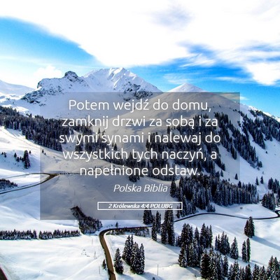 Picture 05 - 2 Królewska 4:4 POLUBG - Potem wejdź do domu, zamknij drzwi za sobą i za - Bible Verse Picture