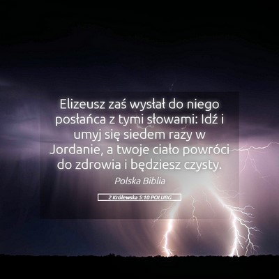Picture 05 - 2 Królewska 5:10 POLUBG - Elizeusz zaś wysłał do niego posłańca z tymi - Bible Verse Picture
