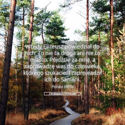 Picture 05 - 2 Królewska 6:19 POLUBG - Wtedy Elizeusz powiedział do nich: To nie ta - Bible Verse Picture