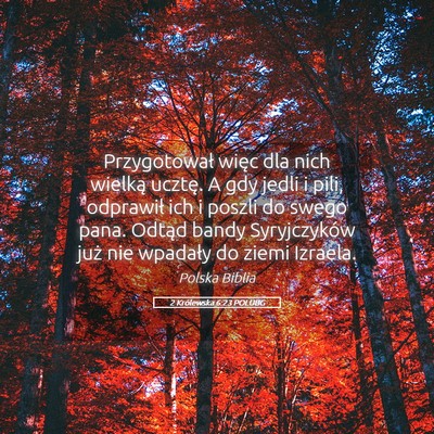 Picture 05 - 2 Królewska 6:23 POLUBG - Przygotował więc dla nich wielką ucztę. A gdy - Bible Verse Picture