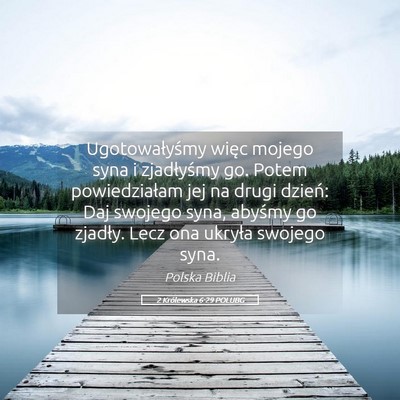 Picture 05 - 2 Królewska 6:29 POLUBG - Ugotowałyśmy więc mojego syna i zjadłyśmy - Bible Verse Picture