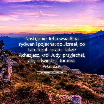 Picture 05 - 2 Królewska 9:16 POLUBG - Następnie Jehu wsiadł na rydwan i pojechał do - Bible Verse Picture