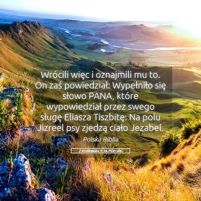 Picture 05 - 2 Królewska 9:36 POLUBG - Wrócili więc i oznajmili mu to. On zaś - Bible Verse Picture