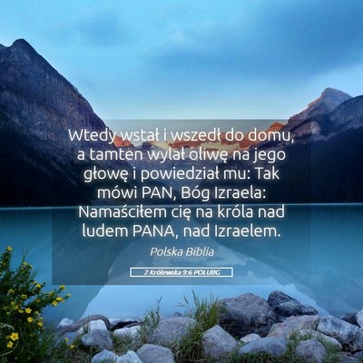 Picture 05 - 2 Królewska 9:6 POLUBG - Wtedy wstał i wszedł do domu, a tamten wylał - Bible Verse Picture