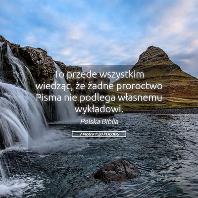 Picture 05 - 2 Piotra 1:20 POLUBG - To przede wszystkim wiedząc, że żadne - Bible Verse Picture