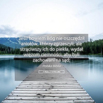 Picture 05 - 2 Piotra 2:4 POLUBG - Jeśli bowiem Bóg nie oszczędził aniołów, - Bible Verse Picture