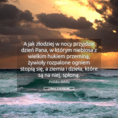 Picture 05 - 2 Piotra 3:10 POLUBG - A jak złodziej w nocy przyjdzie dzień Pana, w - Bible Verse Picture