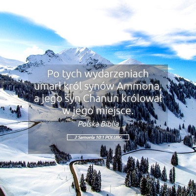 Picture 05 - 2 Samuela 10:1 POLUBG - Po tych wydarzeniach umarł król synów Ammona, - Bible Verse Picture