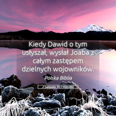 Picture 05 - 2 Samuela 10:7 POLUBG - Kiedy Dawid o tym usłyszał, wysłał Joaba z - Bible Verse Picture