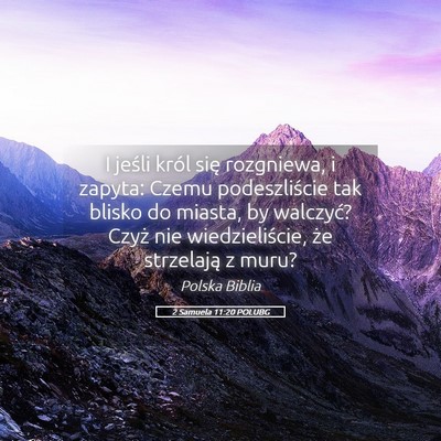 Picture 05 - 2 Samuela 11:20 POLUBG - I jeśli król się rozgniewa, i zapyta: Czemu - Bible Verse Picture