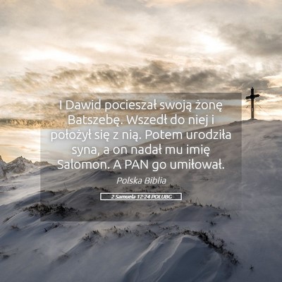 Picture 05 - 2 Samuela 12:24 POLUBG - I Dawid pocieszał swoją żonę Batszebę. - Bible Verse Picture