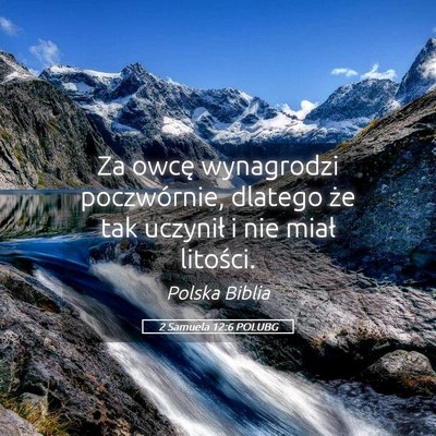 Picture 05 - 2 Samuela 12:6 POLUBG - Za owcę wynagrodzi poczwórnie, dlatego że tak - Bible Verse Picture