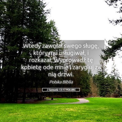 Picture 05 - 2 Samuela 13:17 POLUBG - Wtedy zawołał swego sługę, który mu - Bible Verse Picture