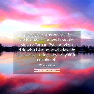 Picture 05 - 2 Samuela 13:2 POLUBG - I dręczył się Amnon tak, że zachorował z - Bible Verse Picture