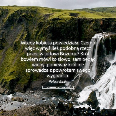 Picture 05 - 2 Samuela 14:13 POLUBG - Wtedy kobieta powiedziała: Czemu więc - Bible Verse Picture