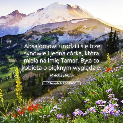 Picture 05 - 2 Samuela 14:27 POLUBG - I Absalomowi urodzili się trzej synowie i jedna - Bible Verse Picture