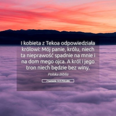 Picture 05 - 2 Samuela 14:9 POLUBG - I kobieta z Tekoa odpowiedziała królowi: Mój - Bible Verse Picture