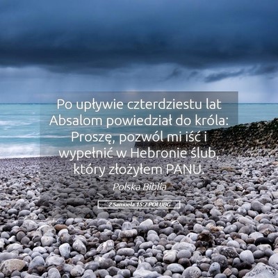 Picture 05 - 2 Samuela 15:7 POLUBG - Po upływie czterdziestu lat Absalom powiedział - Bible Verse Picture