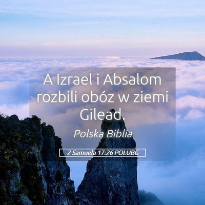 Picture 05 - 2 Samuela 17:26 POLUBG - A Izrael i Absalom rozbili obóz w ziemi - Bible Verse Picture