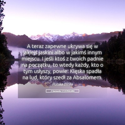 Picture 05 - 2 Samuela 17:9 POLUBG - A teraz zapewne ukrywa się w jakiejś jaskini - Bible Verse Picture