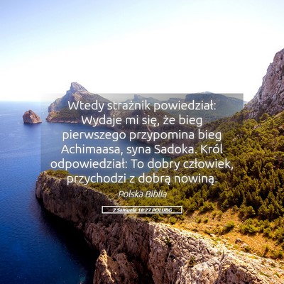 Picture 05 - 2 Samuela 18:27 POLUBG - Wtedy strażnik powiedział: Wydaje mi się, że - Bible Verse Picture