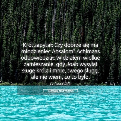 Picture 05 - 2 Samuela 18:29 POLUBG - Król zapytał: Czy dobrze się ma młodzieniec - Bible Verse Picture