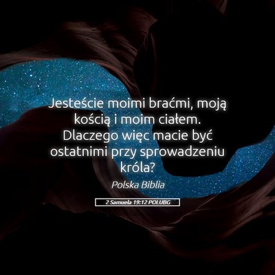 Picture 05 - 2 Samuela 19:12 POLUBG - Jesteście moimi braćmi, moją kością i moim - Bible Verse Picture