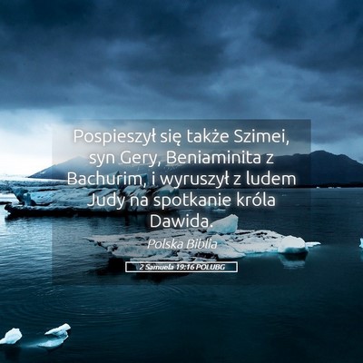 Picture 05 - 2 Samuela 19:16 POLUBG - Pospieszył się także Szimei, syn Gery, - Bible Verse Picture