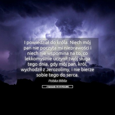 Picture 05 - 2 Samuela 19:19 POLUBG - I powiedział do króla: Niech mój pan nie - Bible Verse Picture
