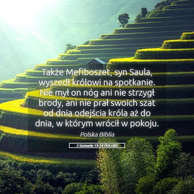Picture 05 - 2 Samuela 19:24 POLUBG - Także Mefiboszet, syn Saula, wyszedł królowi - Bible Verse Picture