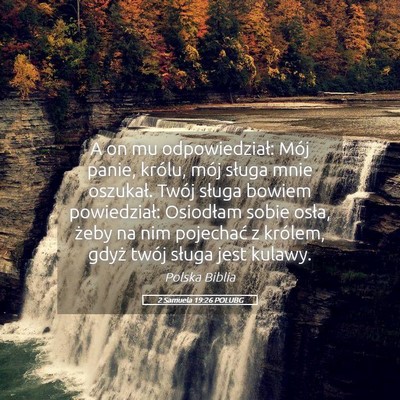 Picture 05 - 2 Samuela 19:26 POLUBG - A on mu odpowiedział: Mój panie, królu, mój - Bible Verse Picture