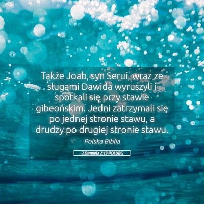 Picture 05 - 2 Samuela 2:13 POLUBG - Także Joab, syn Serui, wraz ze sługami Dawida - Bible Verse Picture