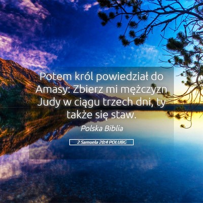 Picture 05 - 2 Samuela 20:4 POLUBG - Potem król powiedział do Amasy: Zbierz mi - Bible Verse Picture