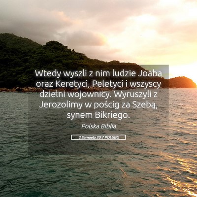 Picture 05 - 2 Samuela 20:7 POLUBG - Wtedy wyszli z nim ludzie Joaba oraz Keretyci, - Bible Verse Picture