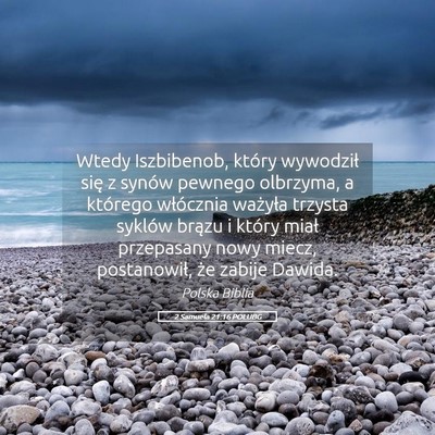 Picture 05 - 2 Samuela 21:16 POLUBG - Wtedy Iszbibenob, który wywodził się z synów - Bible Verse Picture
