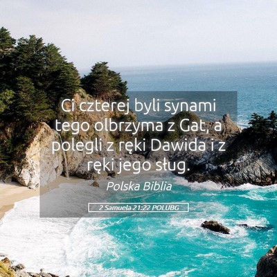 Picture 05 - 2 Samuela 21:22 POLUBG - Ci czterej byli synami tego olbrzyma z Gat, a - Bible Verse Picture