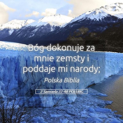 Picture 05 - 2 Samuela 22:48 POLUBG - Bóg dokonuje za mnie zemsty i poddaje mi - Bible Verse Picture