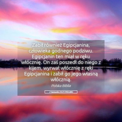 Picture 05 - 2 Samuela 23:21 POLUBG - Zabił również Egipcjanina, człowieka godnego - Bible Verse Picture