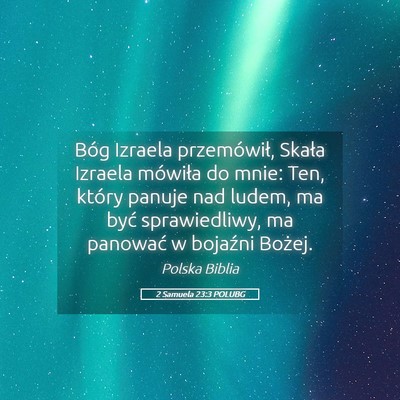 Picture 05 - 2 Samuela 23:3 POLUBG - Bóg Izraela przemówił, Skała Izraela mówiła - Bible Verse Picture