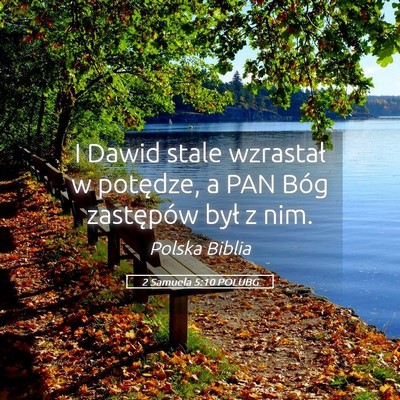 Picture 05 - 2 Samuela 5:10 POLUBG - I Dawid stale wzrastał w potędze, a PAN Bóg - Bible Verse Picture