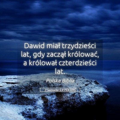 Picture 05 - 2 Samuela 5:4 POLUBG - Dawid miał trzydzieści lat, gdy zaczął - Bible Verse Picture