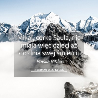 Picture 05 - 2 Samuela 6:23 POLUBG - Mikal, córka Saula, nie miała więc dzieci aż - Bible Verse Picture