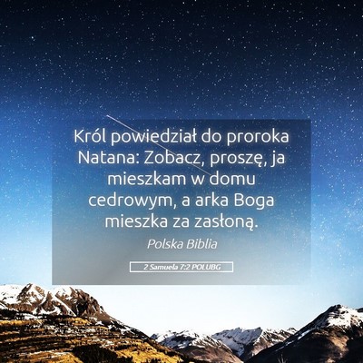 Picture 05 - 2 Samuela 7:2 POLUBG - Król powiedział do proroka Natana: Zobacz, - Bible Verse Picture