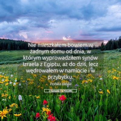 Picture 05 - 2 Samuela 7:6 POLUBG - Nie mieszkałem bowiem w żadnym domu od dnia, w - Bible Verse Picture