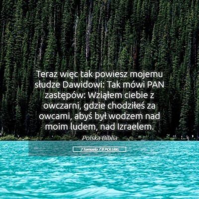 Picture 05 - 2 Samuela 7:8 POLUBG - Teraz więc tak powiesz mojemu słudze Dawidowi: - Bible Verse Picture
