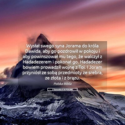 Picture 05 - 2 Samuela 8:10 POLUBG - Wysłał swego syna Jorama do króla Dawida, aby - Bible Verse Picture