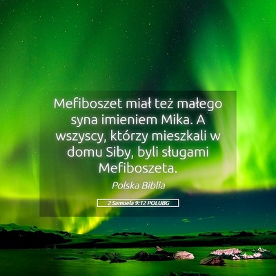 Picture 05 - 2 Samuela 9:12 POLUBG - Mefiboszet miał też małego syna imieniem Mika. - Bible Verse Picture