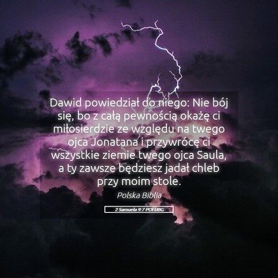 Picture 05 - 2 Samuela 9:7 POLUBG - Dawid powiedział do niego: Nie bój się, bo z - Bible Verse Picture