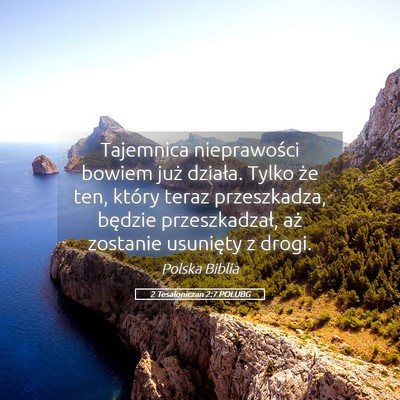 Picture 05 - 2 Tesaloniczan 2:7 POLUBG - Tajemnica nieprawości bowiem już działa. Tylko - Bible Verse Picture